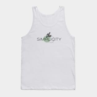 Simplicity is the ultimate sophistication. Tank Top